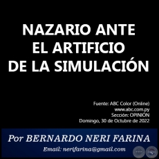 NAZARIO ANTE EL ARTIFICIO DE LA SIMULACIN - Por BERNARDO NERI FARINA - Domingo, 30 de Octubre de 2022